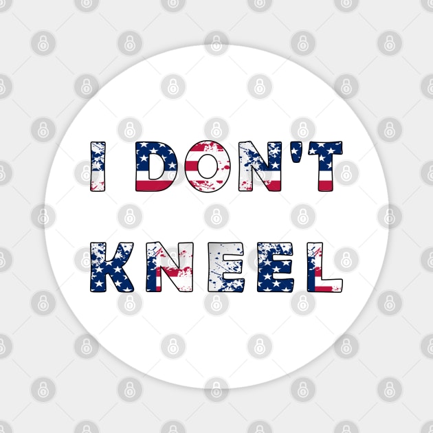 i don't kneel usa flag Magnet by fanidi